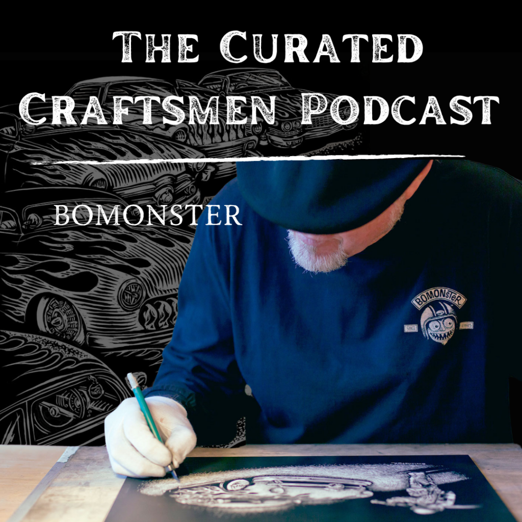 BOMONSTER on the Curated Craftsmen Podcast Hosted by Kate Cook