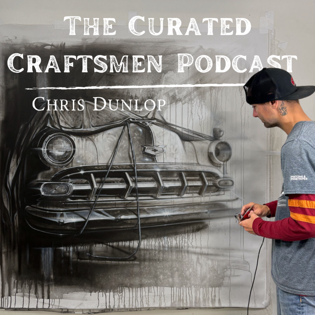 Chris Dunlop On the Chris Dunlop on the Curated Craftsmen Podcast hosted by Kate Cook 